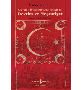 Osmanlı İmparatorluğu Ve İran’Da Devrim Ve Meşrutiyet