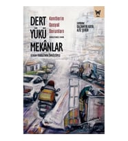 Dert Yükü Mekanlar