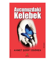 Avcunuzdaki Kelebek - Ahmet Şerif İzgören - Elma Yayınları