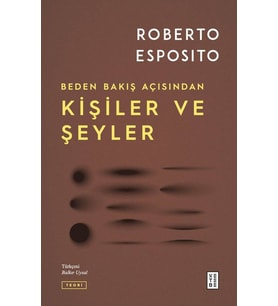 Kişiler ve Şeyler Roberto Esposito