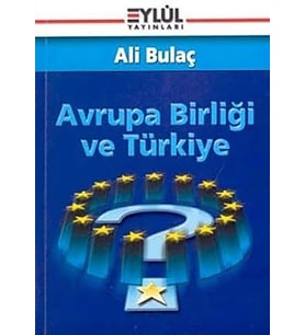 AVRUPA BİRLİĞİ VE TÜRKİYE Ali Bulaç