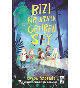 Bizi Bir Araya Getiren Şey