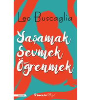 Yaşamak, Sevmek ve Öğrenmek
