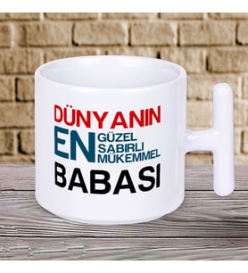 Dünyanın En Sabırlı Mükemmel Babası Yazılı Babalar Gününe Özel Hediyelik T Kupa Bardak