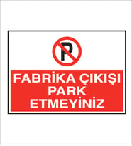 Fabrika çıkışı Park Etmeyiniz Metal Uyarı Levhası