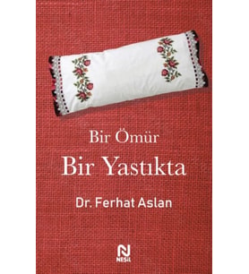 Bir Ömür Bir Yastıkta