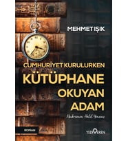 Cumhuriyet Kurulurken Kütüphane Okuyan Adam - Mehmet Işık