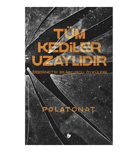 Tüm Kediler Uzaylıdır