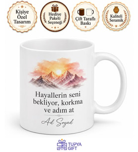 Hayallerinin Peşinden Git Kupası Motivasyon Baskılı Kupa Bardak Hediye