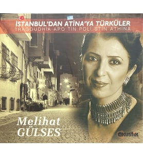 (Plak Değildir CD dir) CD Melihat Gülses İstanbul'dan Atinaya Türküler CD (Karışık)