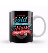 I May Be Old But At Least My Music Doesn't Suck Kupa Bardak Porselen