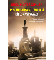 1922 Mudanya Mütarekesi Diplomasi Savaşı: “Mudanya Mütarekesi Olmasaydı Lozan Olamazdı”