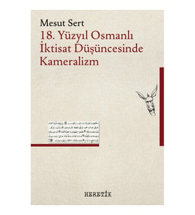 18. Yüzyıl Osmanlı İktisat Düşüncesinde Kameralizm