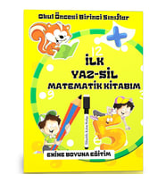 Okul Öncesi ve Birinci Sınıflar İLK YAZ-SİL Matematik Kitabım