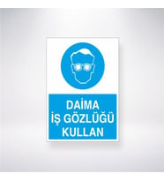Daima İş Gözlüğü Kullan 21x28 Arkası Yapışkanlı Levha