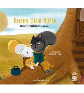 Biraz Üzüldüm Sanki! - Bazen Olur Böyle