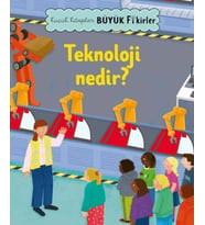 Küçük Kitaplar Büyük Fikirler: Teknoloji Nedir?