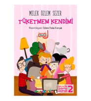 Tüketmem Kendimi - Ben ve Biz Değerler Serisi 2