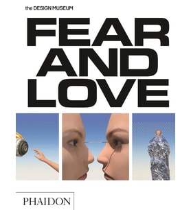 Fear & Love: Reactions To A Complex World