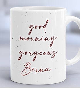 Kişiye Özel Good Morning Gorgeous Hediye Kupa Bardak Sevgiliye Hediye (Beyaz)