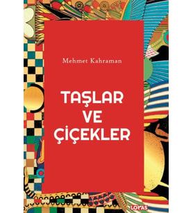 Taşlar ve Çiçekler