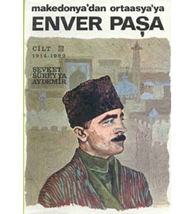 Enver Paşa - Cilt 3