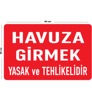 Metal Havuza Girmek Yasak Ve Tehlikelidir 30 cm x 40 cm A3 Büyüklüğünde Uyarı Levhası Yönlendirme
