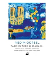 Paris’in Türk Ressamları: Fikret Muallâ-Abidin Dino-Ömer Kaleşi-Mehmet Güleryüz-Utku Varlık-Onay Akb
