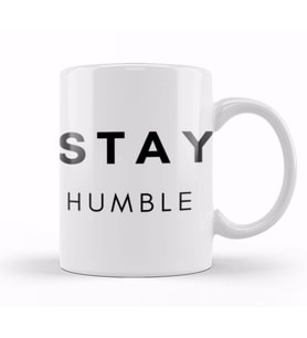 STAY HUMBLE Kupa Bardak Porselen