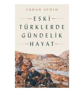 Eski Türklerde Gündelik Hayat
