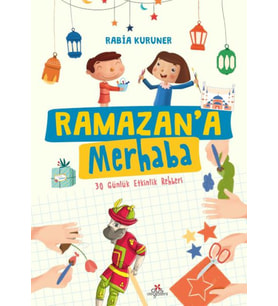 Ramazan’a Merhaba- 30 Günlük Etkinlik Rehberi