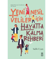 Yeni Nesil Veliler İçin Hayatta Kalma Rehberi