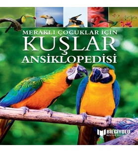 Meraklı Çuklar İçin Kuşlar Ansiklopedisi