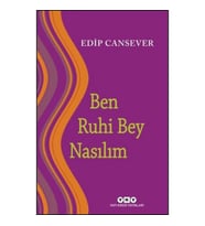 BEN RUHİ BEY NASILIM