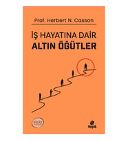 İş Hayatına Dair Altın Öğütler