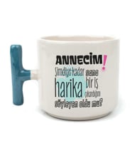 Annecim Şimdiye Kadar Sana Harika Baskılı Mavi Kulplu T Kupa