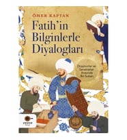 Fatih’in Bilginlerle Diyalogları