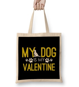 My Dog Is My Valentine Funny Dog Mom & Dog Dad Bez Çanta Uzun Saplı