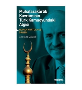Muhafazakarlık Kavramının Türk Kamuoyundaki Algısı