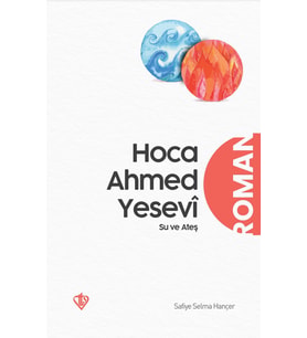 Hoca Ahmed Yesevi Su Ve Ateş
