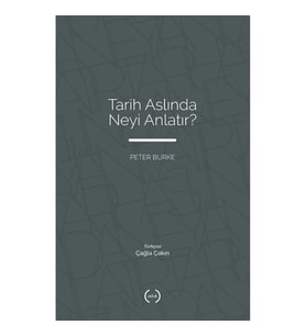 Tarih Aslında Neyi Anlatır?