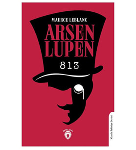 Arsen Lupen Sekiz Yüz On Üç / Maurice Leblanc / Dorlion Yayınları / 9786253685836