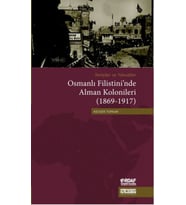 Osmanlı Filistini'nde Alman Kolonileri (1869-1917)