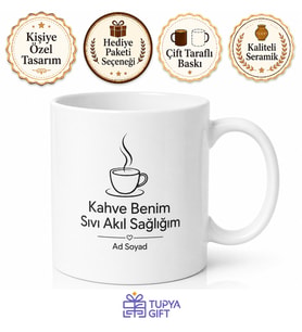 Kahve Benim Sıvı Akıl Sağlığım Kupa Bardak Hediye