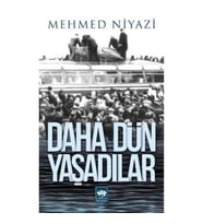 Daha Dün Yaşadılar