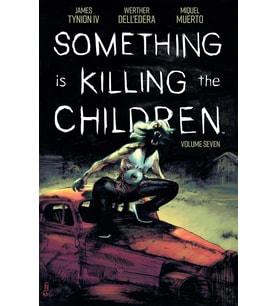 Something Is Killing The Children Vol. 7