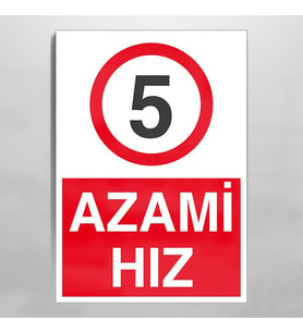 Azami Hız 5 Uyarı Levhası 70x100cm (Karışık)