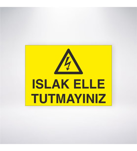 Islak Elle Tutmayınız 21x28 Arkası Yapışkanlı Levha