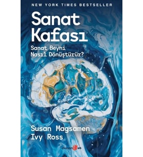 Sanat Kafası- Sanat Beyni Nasıl Dönüştürür?