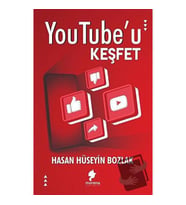 Youtube'u Keşfet / Morena Yayınevi / Hasan Hüseyin Bozlak